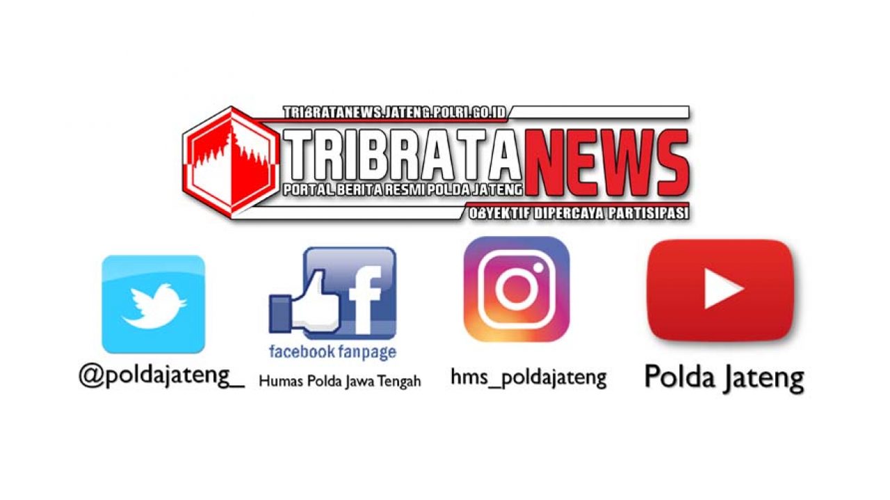 Ini Media Sosial Dan Portal Berita Resmi Polda Jateng Tribrata News Jawa Tengah